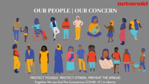 An illustrated graphic featuring ActionAid’two rows of people, with text at the top: “OUR PEOPLE | OUR CONCERN”. Text at the bottom: Protect yourself. Protect others. Prevent the spread. Together we can end the coronavirus (COVID-19) in Liberia.”