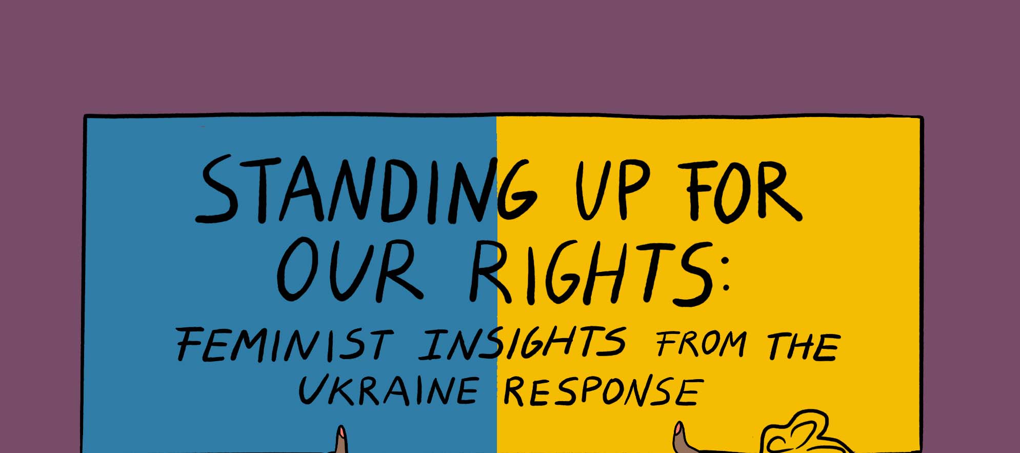 Standing up for our Rights: Feminist Insights from the Ukraine Response ...
